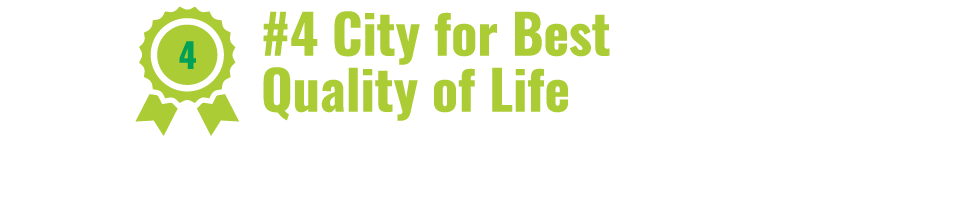 #4 City for Best Quality of Life